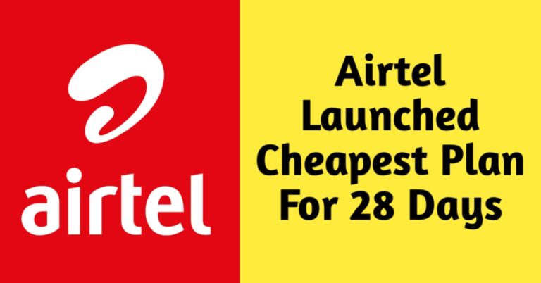 Airtel Launched Cheapest Plan For 28 Days