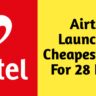 Airtel Launched Cheapest Plan For 28 Days